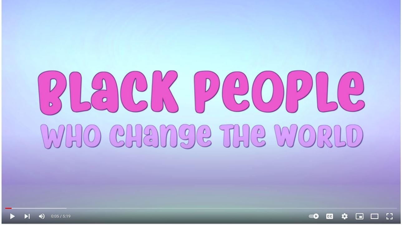Graphic that says "Black People Who Change the World," links to YouTube video of song.